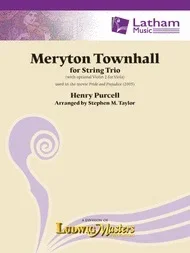 Purcell, H (Taylor): Meryton Townhall (string trio) Latham