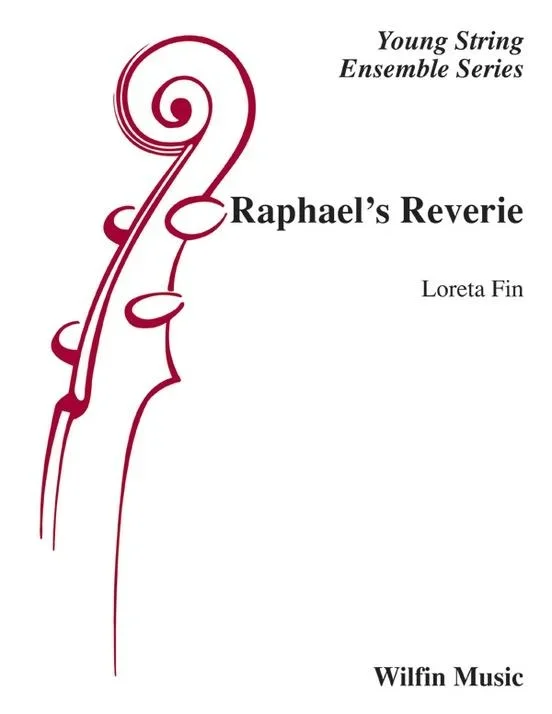 Raphael’s Reverie (Loreta Fin) for String Orchestra