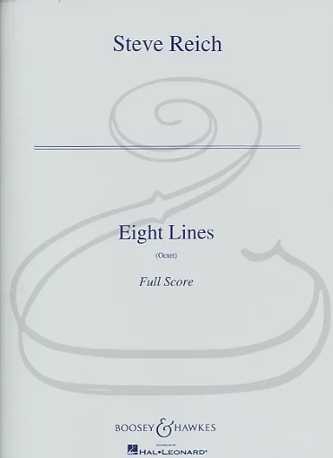 Reich: (score) Eight Lines (2 clarinets, 2 pianos, & string quartet) Boosey & Hawkes
