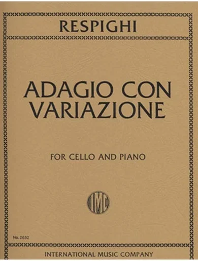 Respighi, O.: Adagio con Variazioni (cello & piano)