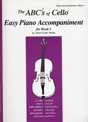 Rhoda, J.T.: ABC’s of Cello for the Absolute Beginner Vol.1 (piano accompaniment)