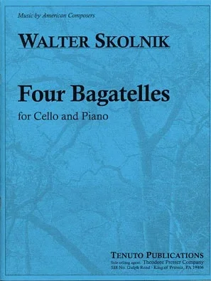 Skolnik, Walter: Four Bagatelles (cello & piano)