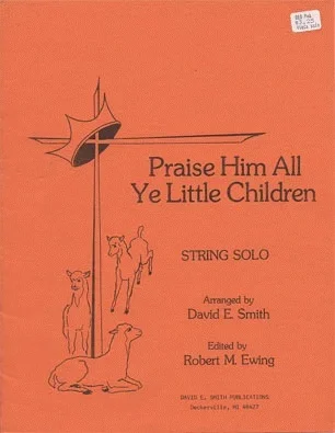 Smith, D.E.: Praise Him All Ye Little Children (Viola & Piano)