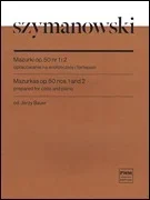Szymanowski (Bauer): Mazurkas op50 1 and 2 (cello, piano) PWM