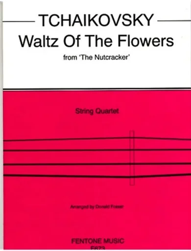 Tchaikowsky, P.I.: Waltz of the Flowers (string quartet score and parts)