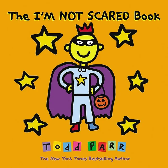 The I’m not scared book – Todd Parr