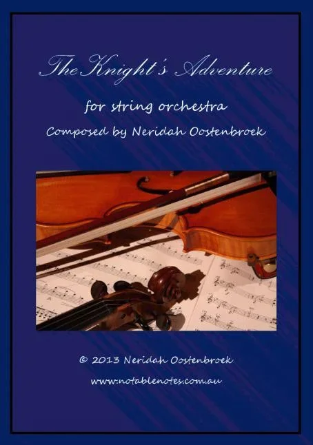 The Knight’s Adventure (Neridah Oostenbroek) for String Orchestra