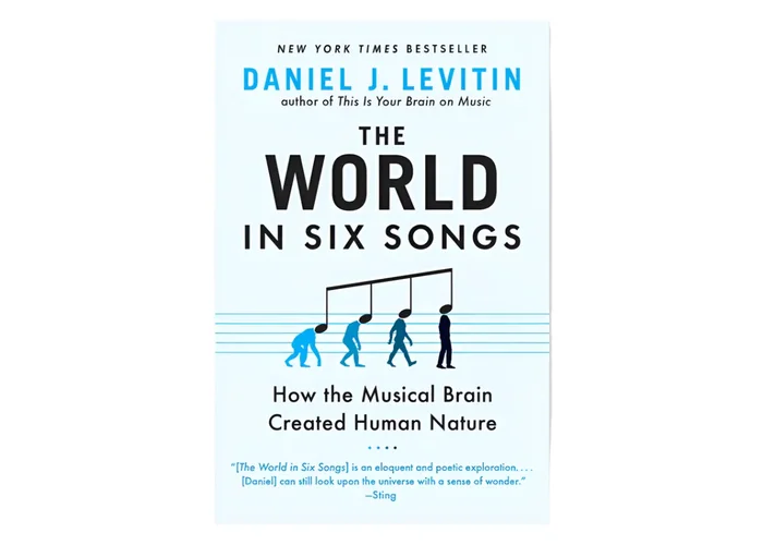 The World in Six Songs: How the Musical Brain Created Human Nature