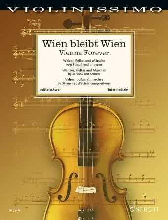 Vienna Forever: Waltz, Polkas, Marches by Strauss and others (violin) SCHOTT