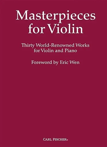 Wen, E.: Masterpieces for Violin-Thirty World-Reknowned Works for Violin & Piano