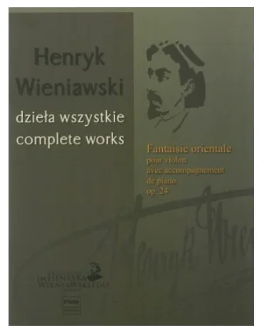 Wieniawski: Fantaisie Orientale, Op. 24 (violin and piano)